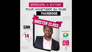 Erreurs à éviter lorsque tu veux monétiser ta page Facebook Replay Masterclass du 14092024 [upl. by Ringsmuth]