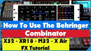 How To Use The Behringer Combinator  X32 XR18 Midas M32  Combinator Tutorial Step by Step Guide [upl. by Nalra]