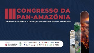 III Congresso da PanAmazônia conflitos fundiários e proteção socioambiental na Amazônia [upl. by Husha]