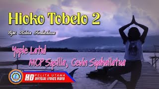 Hioko Tobelo 2  Lirik Dan Terjemahan  Yopie Latul [upl. by Dorran]