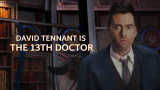 David Tennant is The 13th Doctor  What If [upl. by Odlabu]