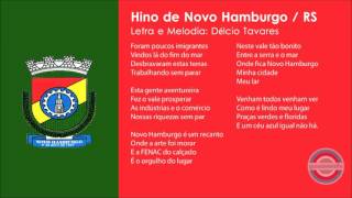 Hino da cidade de Novo Hamburgo RS  quotCapital Nacional do Calçadoquot [upl. by Nosduh]