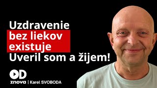 Uzdravenie bez liekov A čo rakovina Uzdravila ma pieseň Každá bunka v tele mém  Karel Svoboda [upl. by Marquita]