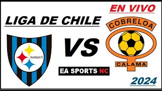 🔴Huachipato vs Cobreloa en vivo  Liga de Primera Chile [upl. by Otsenre]