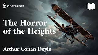 The Horror of the Heights  Arthur Conan Doyle  Mystery [upl. by Albarran]