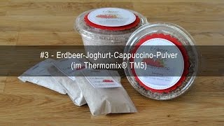 3  ErdbeerJoghurtCappuccinoPulver im Thermomix® TM5 [upl. by Nuris]