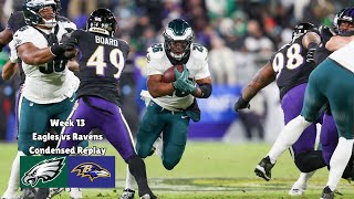 Eagles vs Ravens Condensed Replay  Week 13 [upl. by Ruenhs]