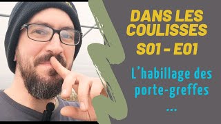 Dans les coulisses S01E01  Lhabillage des portegreffes [upl. by Hogarth]