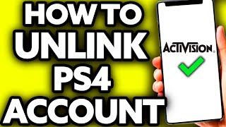 How To Unlink PS4 Account from Activision Very Easy [upl. by Kayne]