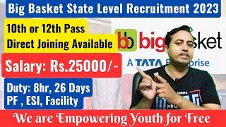 Big Basket Recruitment  Salary 25000 Free Ticket  West Bengal private job vacancy news today [upl. by Aserehc189]