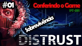 Distrust  Conferindo o Game 01 quotSobrevivência no Geloquot  PTBR [upl. by Ilyk]