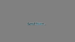 Level Down [upl. by Cummings]