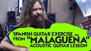 Spanish Guitar Exercise From quotMalagueñaquot  Acoustic Guitar Lesson [upl. by Rosaline]