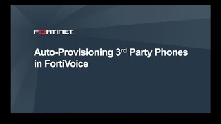 Auto Provisioning for 3rd Party Phones  FortiVoice [upl. by Beatty503]