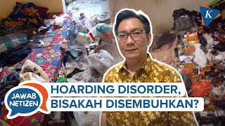 Hoarding Disorder Part 2 Bagaimana Cara Menyembuhkan Hoarding Disorder [upl. by Pich885]