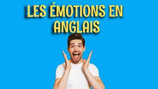 Les émotions et sensations en anglais [upl. by Mcnutt324]