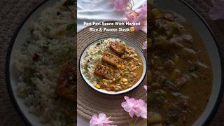 Peri peri sauce with herbed rice and paneer steak🤯Fancy Rice bowl recipecookwithnidhiii shorts [upl. by Combes]