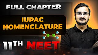 IUPAC Nomenclature FULL CHAPTER  Class 11th Organic Chemistry  Arjuna NEET [upl. by Bran]