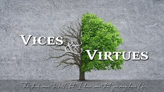 July 14 2024  Vices amp Virtues [upl. by Azaria]