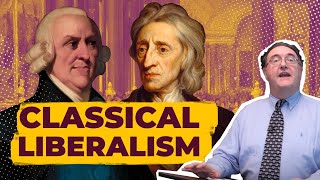 Classical Liberalism Explained What It Is What It Means [upl. by Aylward]