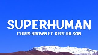 Chris Brown  Superhuman Lyrics ft Keri Hilson [upl. by Lundt]