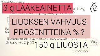 Lääkelaskutliuoslaskut Pitoisuuden laskeminen prosentteina ✏️📊  Matikkapirkko [upl. by Gnuy]