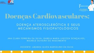 Doenças Cardiovasculares Doença Aterosclerótica e Seus Mecanismos Fisiopatológicos [upl. by Enia]