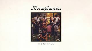 Monophonics  Its Only Us OFFICIAL AUDIO [upl. by Branscum]