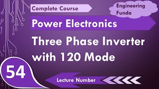 Three phase Inverter 120 Degree Conduction Mode Working Operation Waveform Operation amp Modes [upl. by Nosnarb]