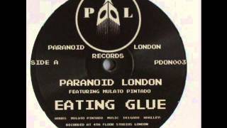 Paranoid London  Eating Glue [upl. by Eellah570]