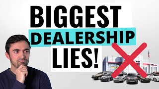 5 Car Dealership Lies To Watch For Biggest Car Dealer Scams And Rip Offs [upl. by Cozmo]