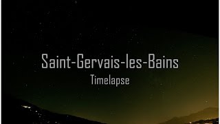 SaintGervaislesBains  Timelapse de jour et nuit [upl. by Nomyad]