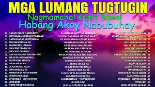 Habang Akoy Nabubuhay  OPM Tagalog Love Songs 80s 90s  Lumang Kanta Nonstop 60s 70s 80s 90s [upl. by Ronni]