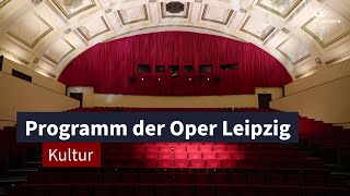 Programm der Oper Leipzig für 20242025  LZ TV Kultur [upl. by Emmerich229]