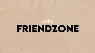 UN1TY  Friendzone Lyric Video [upl. by Zechariah]