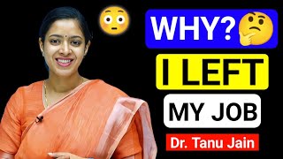 Why I Left My Job 🤔  Reason Here 💯  DrTanu Jain  Tathastuics [upl. by Xena277]