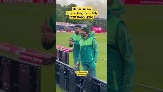 LIVE🛑Babar Azam interacting with die hard fans in 4thT20 Oval ENGvsPAK ENGvPAK PAKvsENG PAKvENG [upl. by Moulton424]