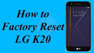 Factory Reset LG K20 Model TP260  Hard Reset LG K20  NexTutorial [upl. by Mailliw]