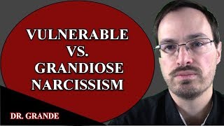 Grandiose vs Vulnerable Narcissism [upl. by Sigfrid]