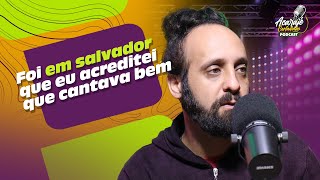 FOI EM SALVADOR QUE EU ACREDITEI QUE CANTAVA BEM [upl. by Yssep]