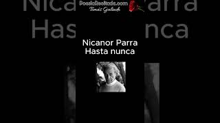 Nicanor Parra  Hasta nunca poesiarecitada poesia [upl. by Rabaj82]