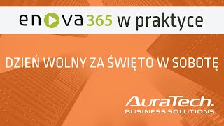 enova365 w praktyce  Jak wstawić dzień wolny za święto w sobotę [upl. by Bathilda174]