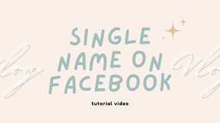 Single name  one name on Facebook  ios or android user [upl. by Laws]