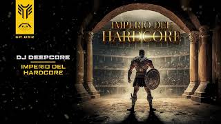 Dj Deepcore  Imperio Del Harcore CR062 [upl. by Yliram]