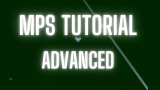 MPS TUTORIAL  ADVANCED 😈 [upl. by Gies]