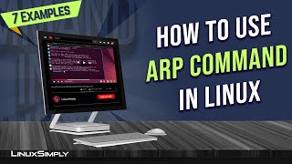 How to Use “arp” Command in Linux 7 Practical Examples  LinuxSimply [upl. by Ruffi]