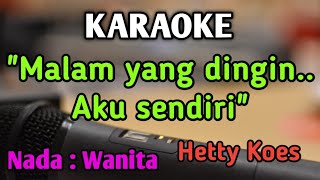 DINGIN  KARAOKE  NADA WANITA CEWEK  Pop Nostalgia  Hetty Koes Endang  Live Keyboard [upl. by Lehcyar]