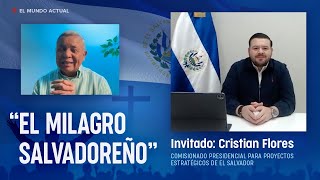 “El Milagro Salvadoreño” Invitado Cristian Flores Comisionado Presidencial —AntonioBolainez® [upl. by Uriiah766]