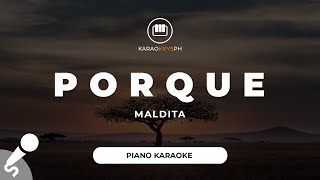 Porque  Maldita Piano Karaoke [upl. by Norga]