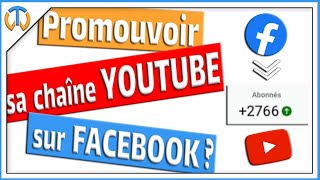 Comment promouvoir votre chaine youtube sur facebook efficacement [upl. by Inahteb]